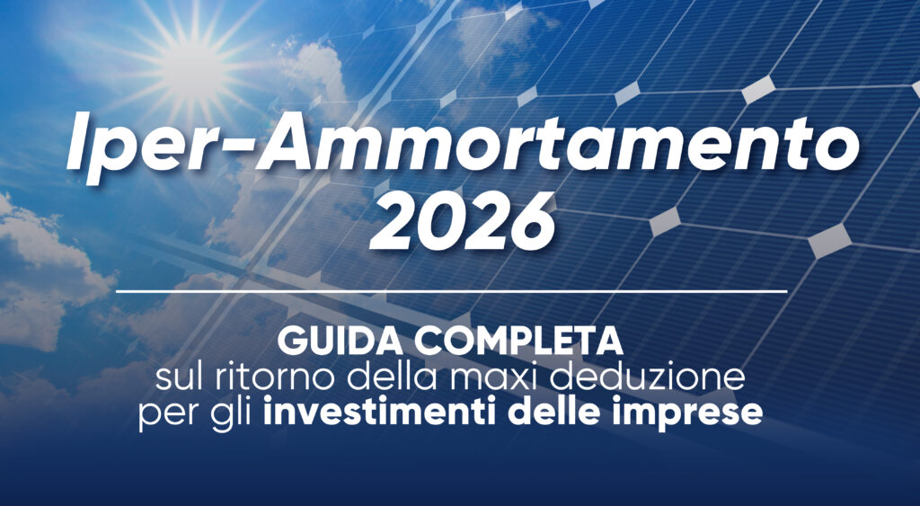 Iper Ammortamento 2026: quali benefici per le imprese